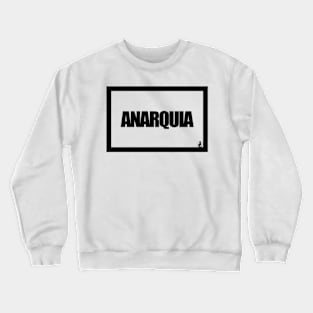 ANARCHY Crewneck Sweatshirt